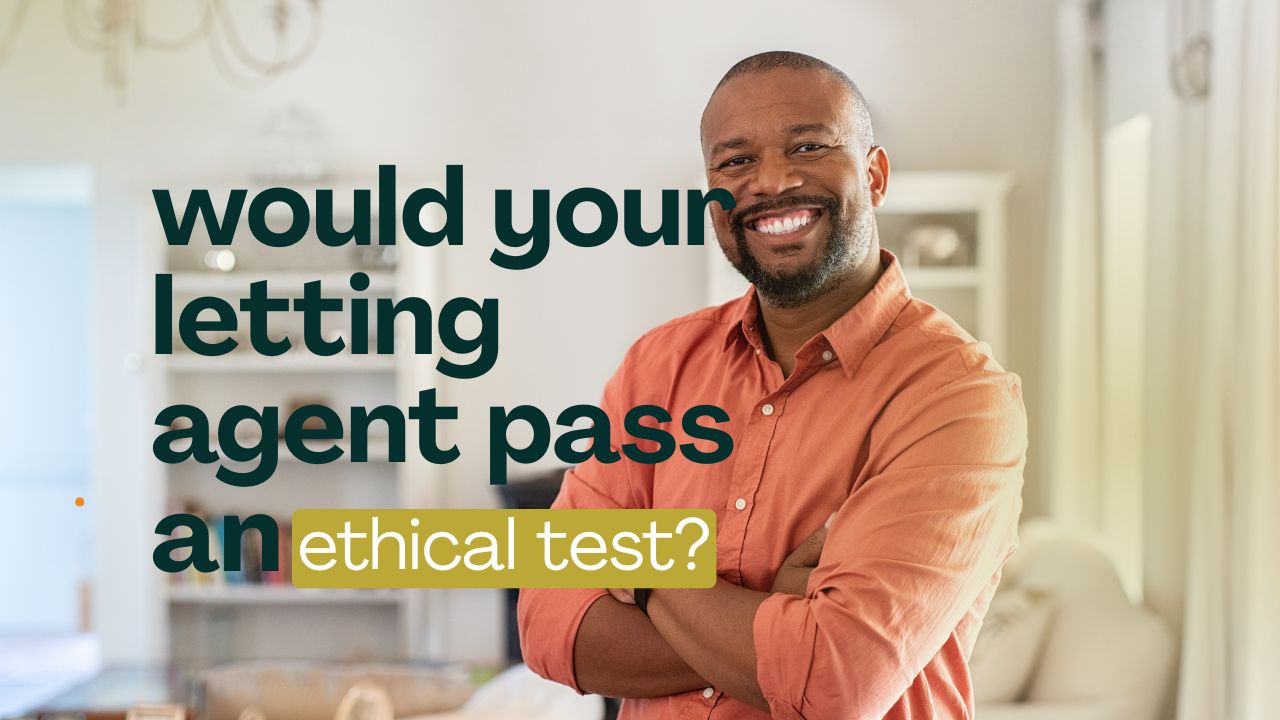 Would Your Letting Agent Pass an Ethical Test?