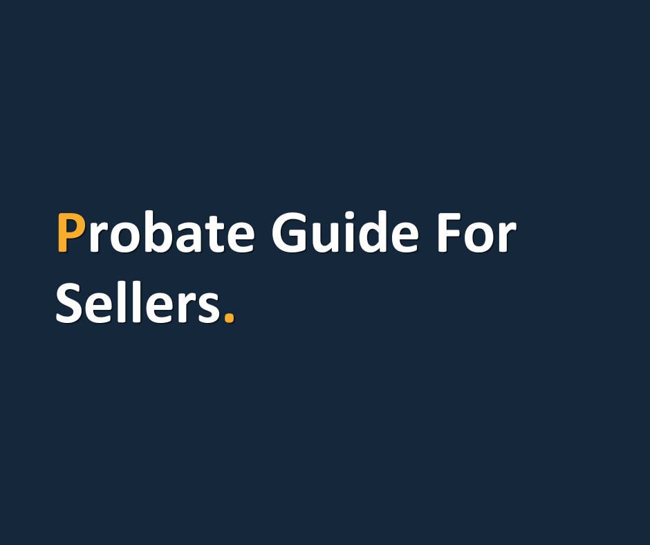 Probate Guide For Sellers
