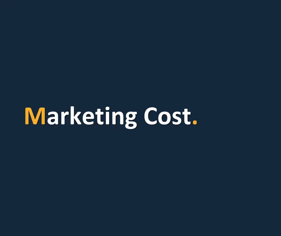 Marketing Cost.