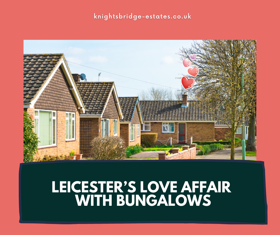Leicester’s Love Affair with Bungalows
