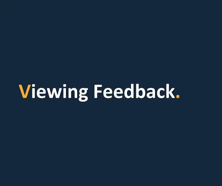 Viewing Feedback.