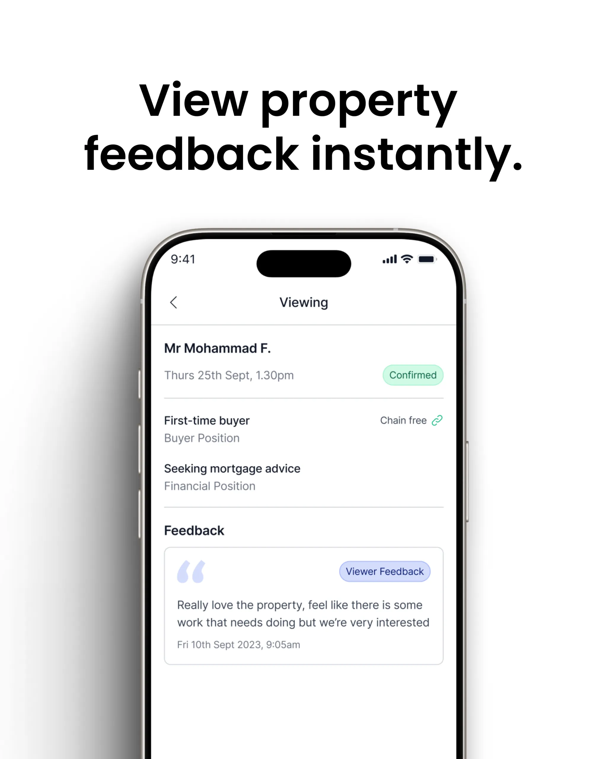 Smartphone screen showing property viewing feedback. Displays viewing details for Mr Mohammad F. on Thursday 25th September at 1:30pm marked as confirmed, buyer position as first-time buyer, financial position seeking mortgage advice, and viewer feedback stating "Really love the property, feel like there is some work that needs doing but we're very interested" dated Friday 10th September 2023 at 9:05am.