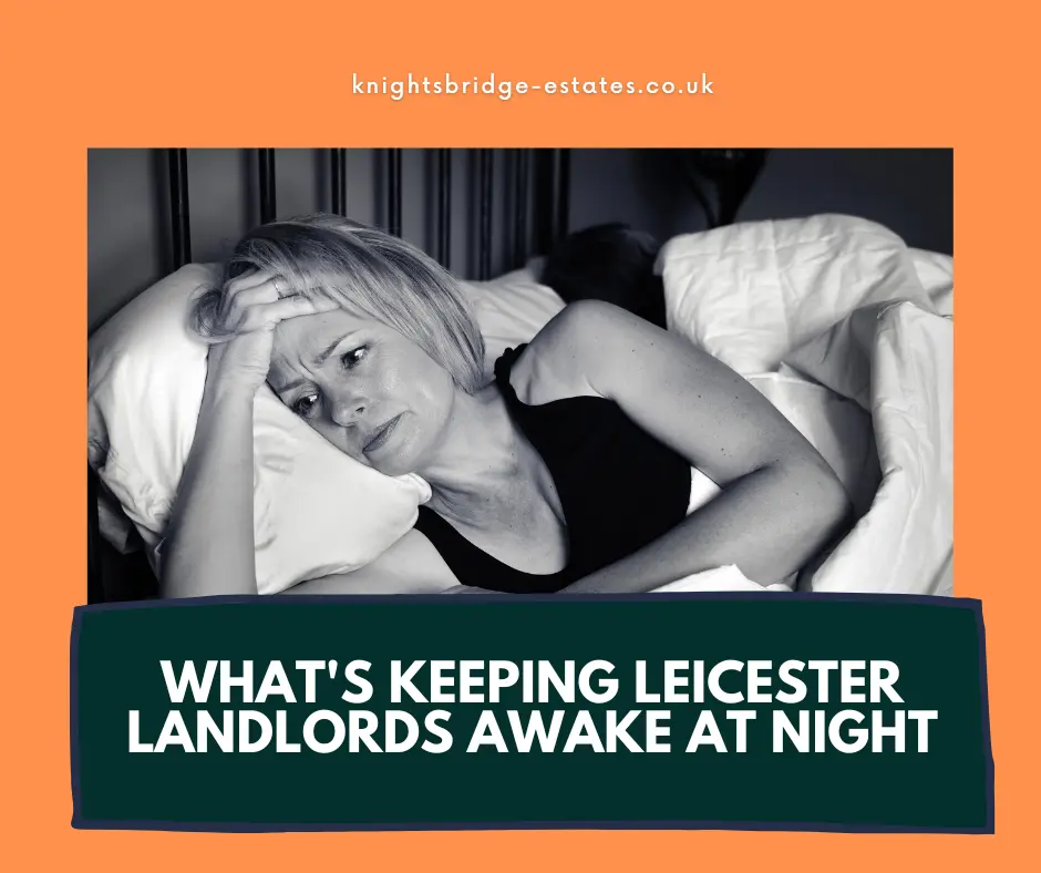 What's Keeping Leicester Landlords Awake at Night