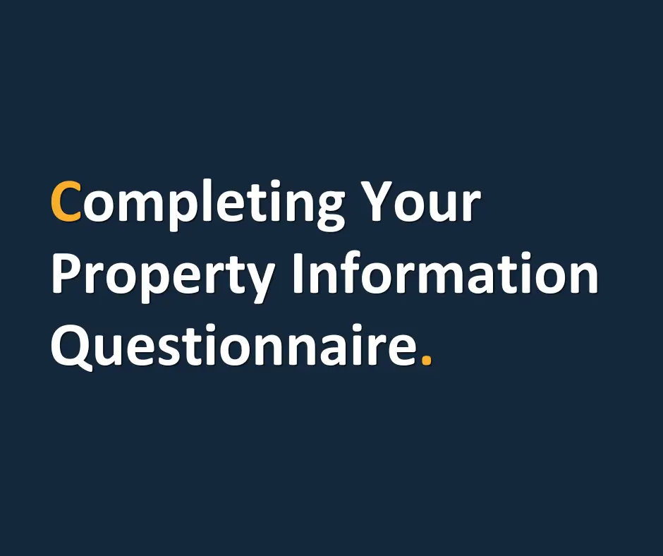 Completing Your Property Information Questionnaire.
