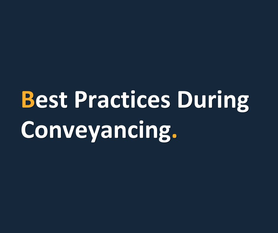 Best Practices During The Conveyancing Process.