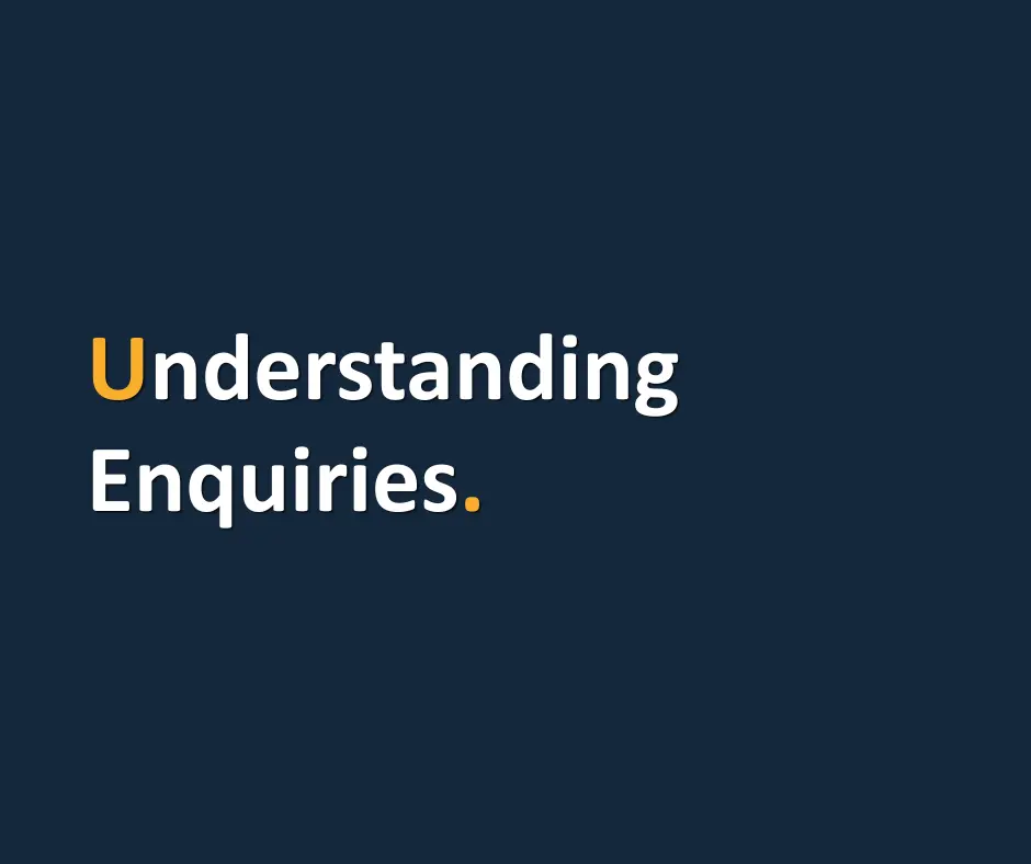Understanding Enquiries.