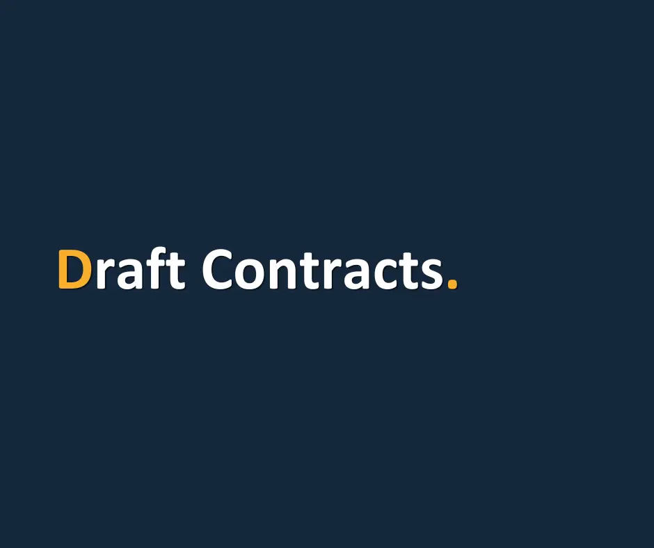 Draft Contracts.