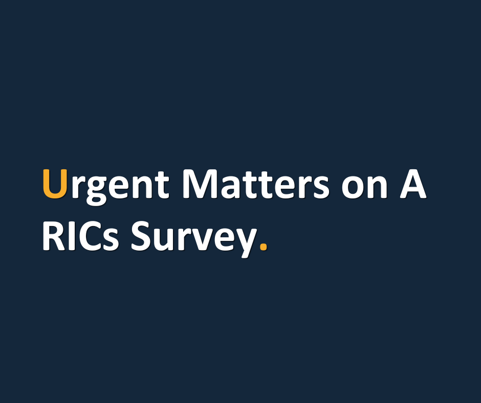 Urgent Matters on A RICs Survey.