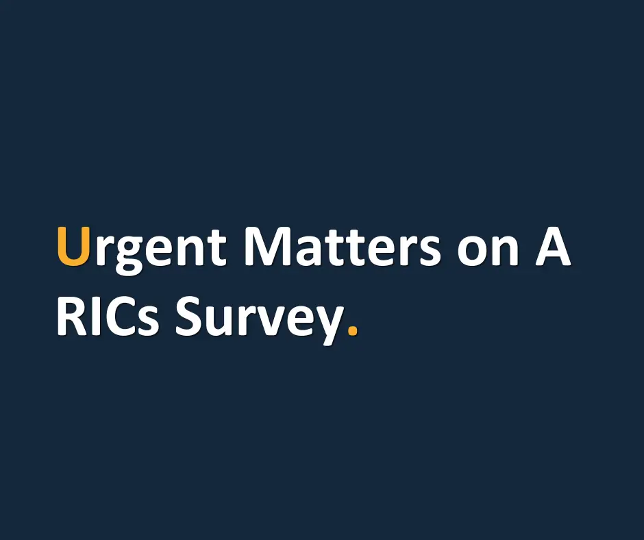 Urgent Matters on A RICs Survey.