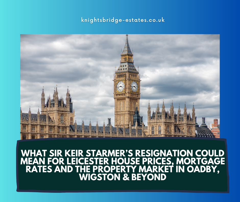 What Could Sir Keir Starmer’s Resignation Mean for the Leicester Property Market?