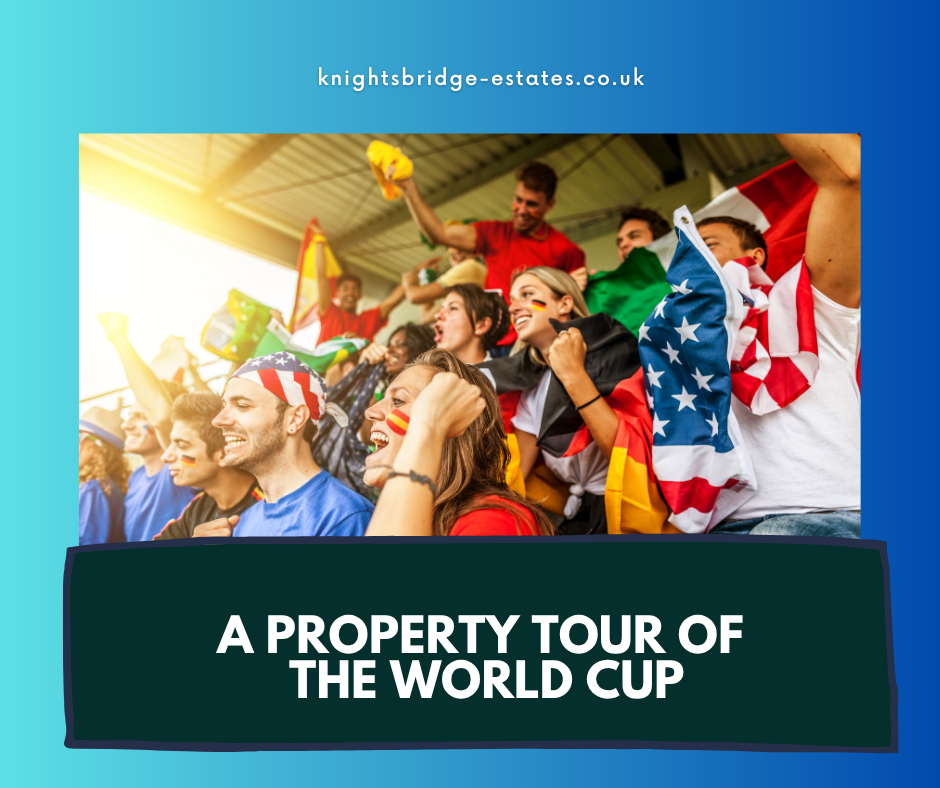 A Property Tour of The World Cup
