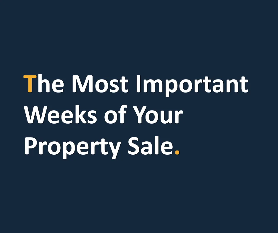 Most important weeks of your property sale