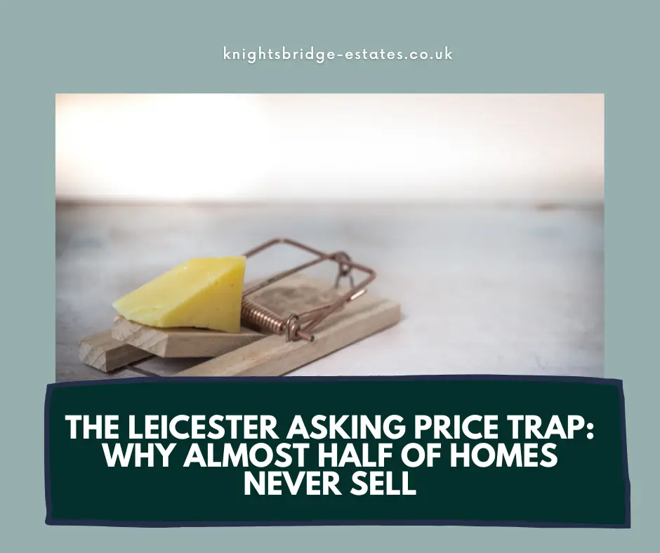 The Leicester Asking Price Trap