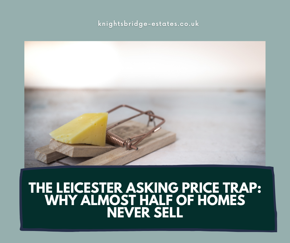 The Leicester Asking Price Trap