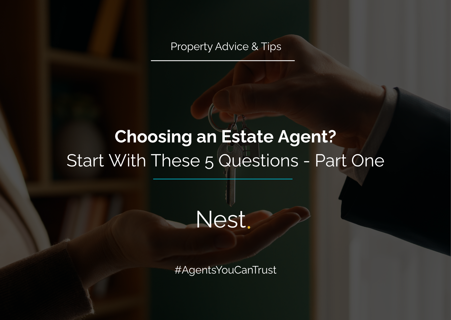 Choosing an Estate Agent? Start With These 5 Questions - Part One