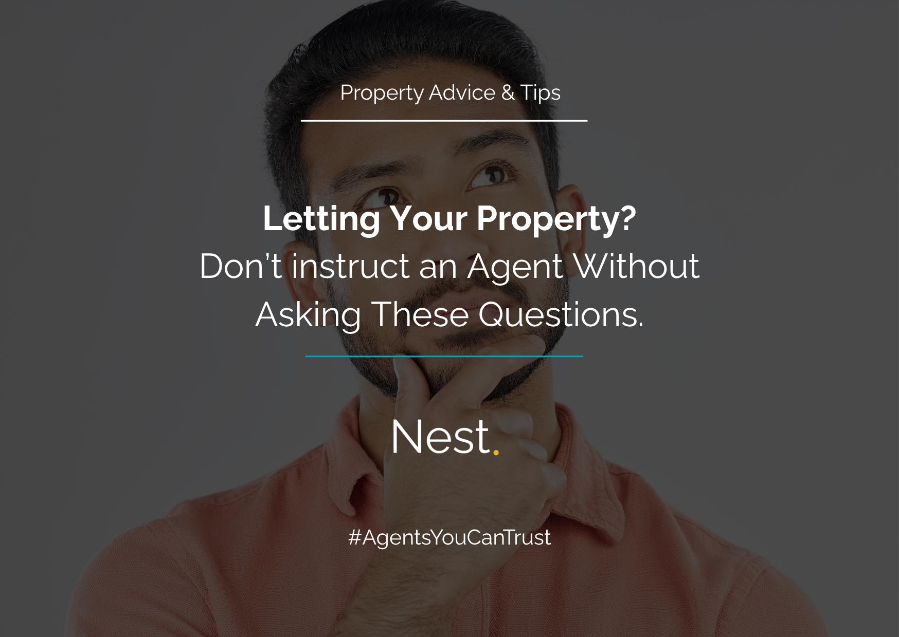 Letting Your Property? Don’t instruct an Agent Without Asking These Questions.