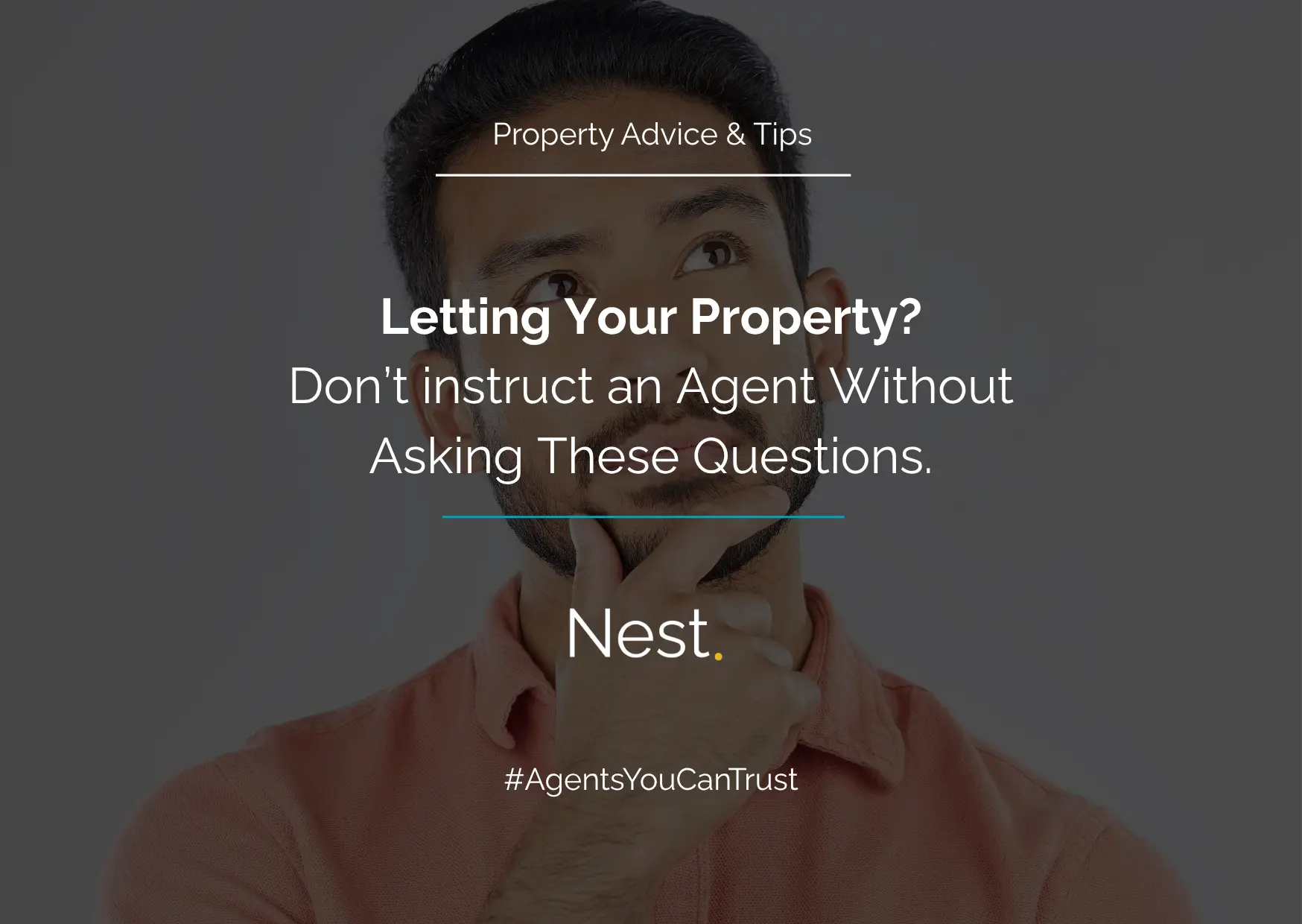 Letting Your Property? Don’t instruct an Agent Without Asking These Questions.