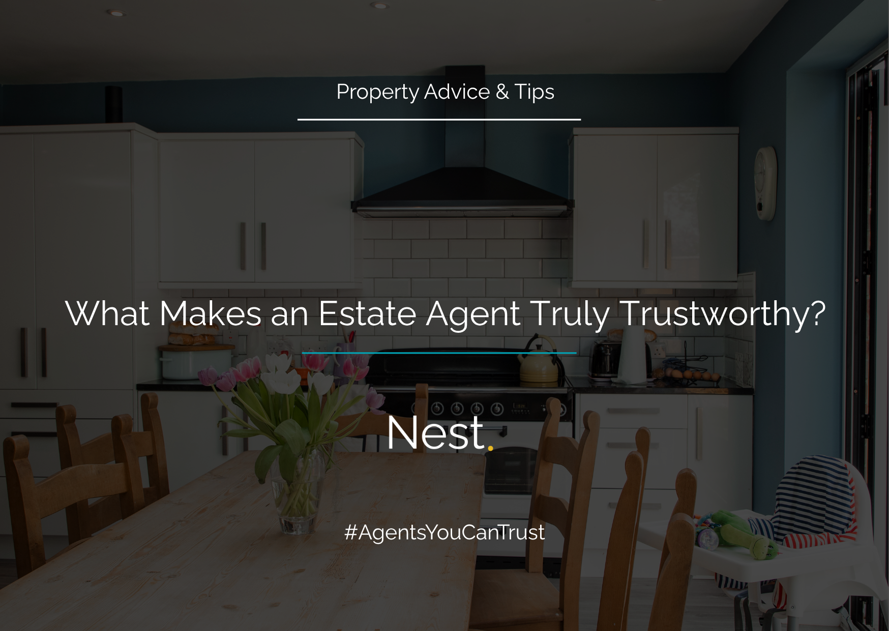 What Makes an Estate Agent Truly Trustworthy?