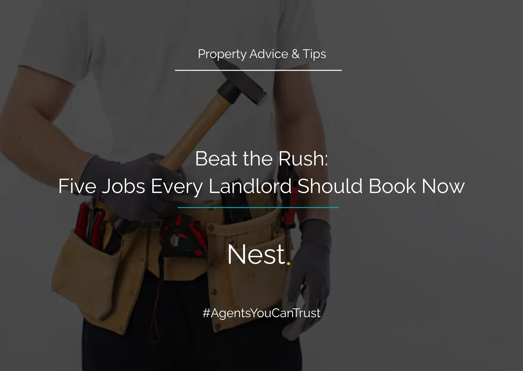 Beat the Rush: Five Jobs Every Landlord Should Book Now