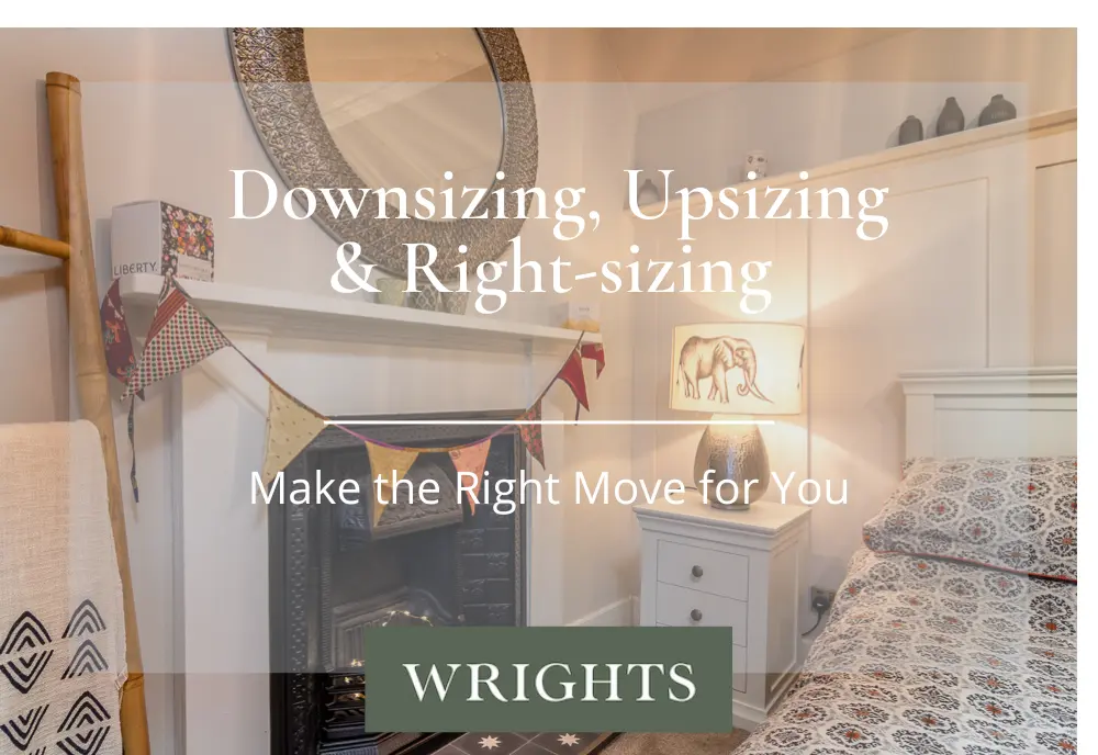 Downsizing, upsizing and right-sizing - make the right move for you