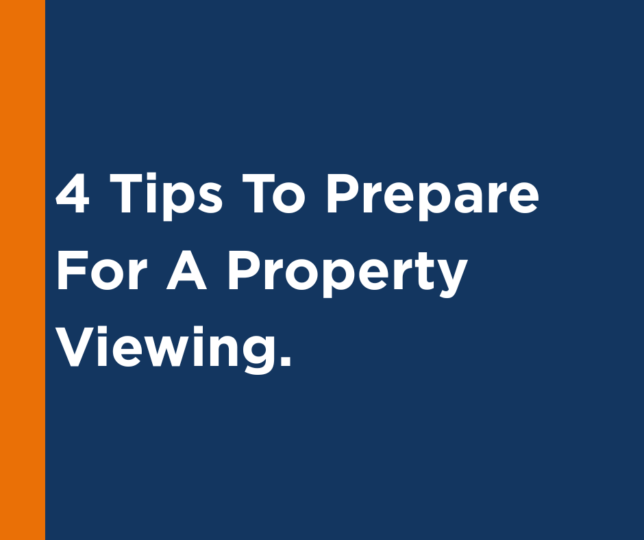 4 Tips to Prepare For a Property Viewing