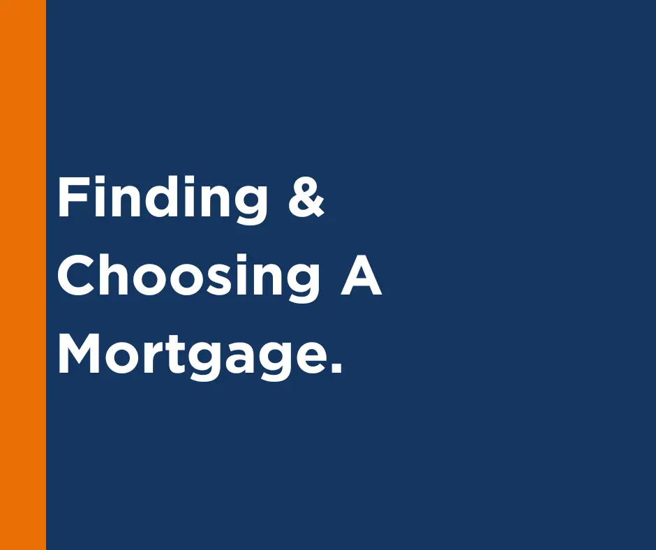 Finding and Choosing a Mortgage