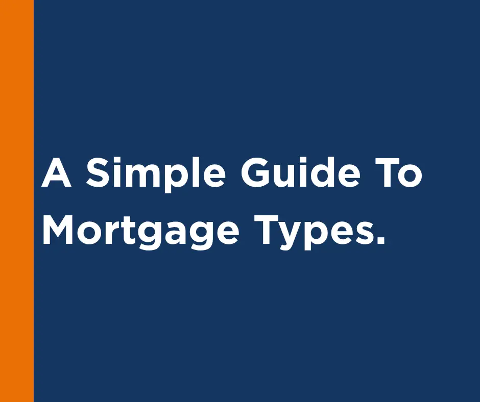 A Simple Guide to Mortgage Types
