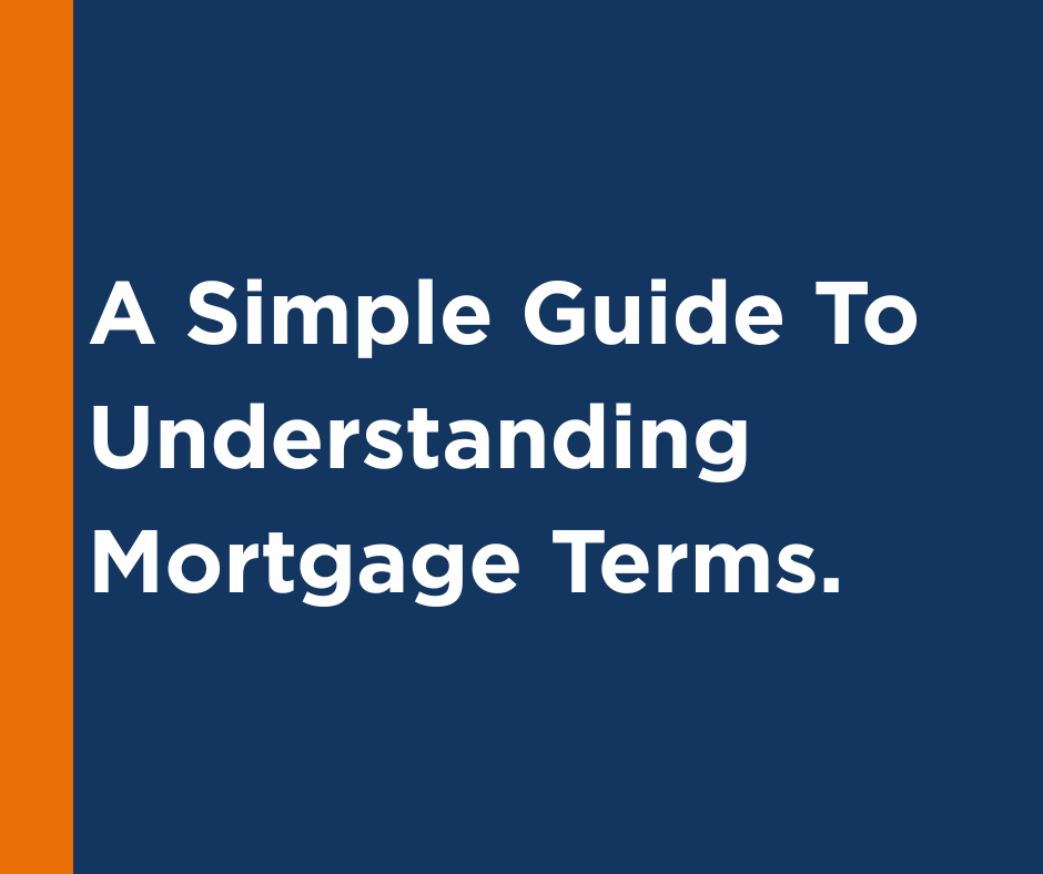 A Simple Guide To Understanding Mortgage Terms