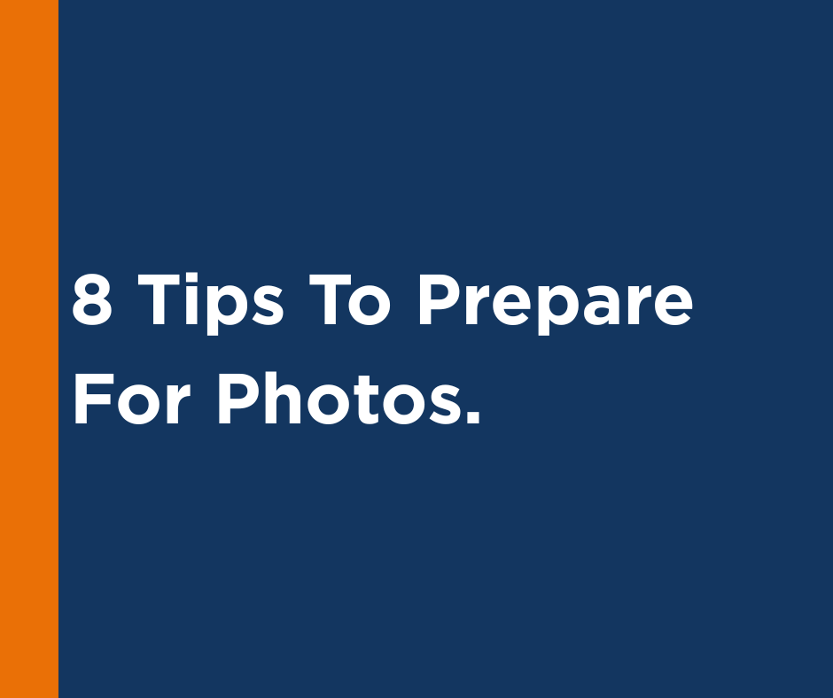 8 Tips To Prepare For Photos