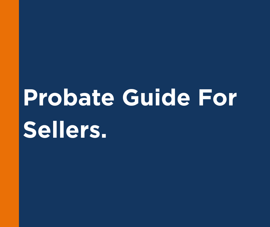 Probate Guide For Sellers