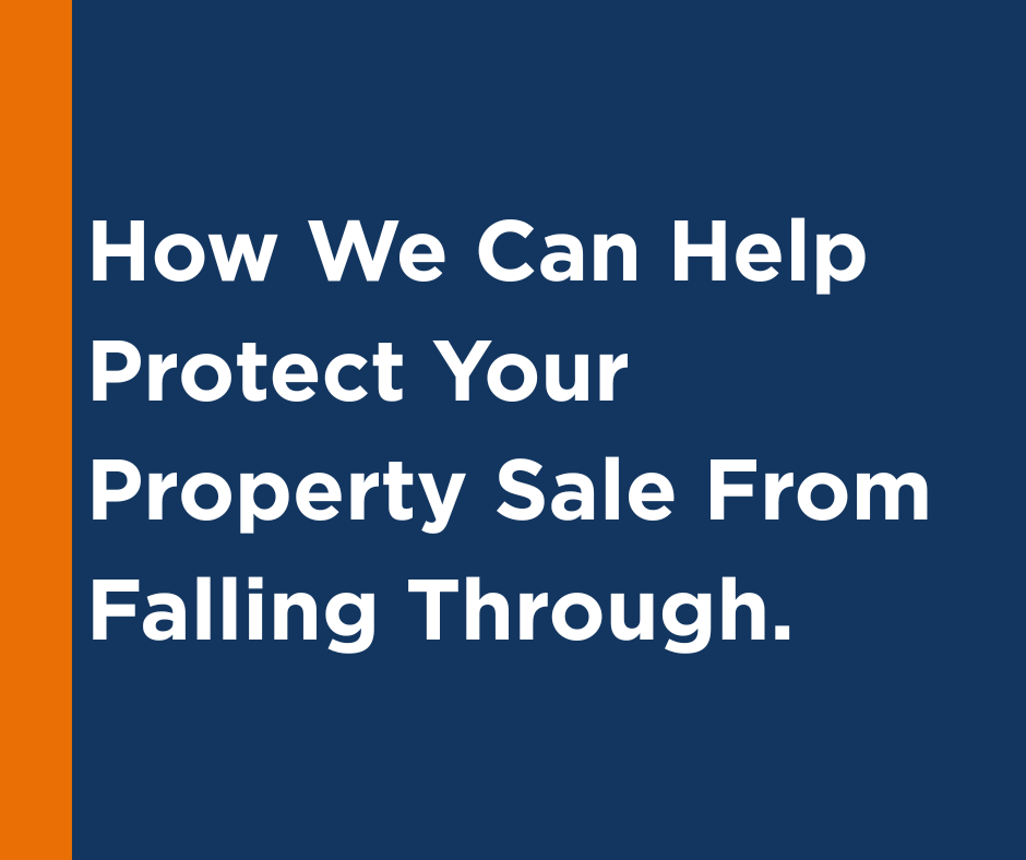 Protect Your Property Sale From Falling Through