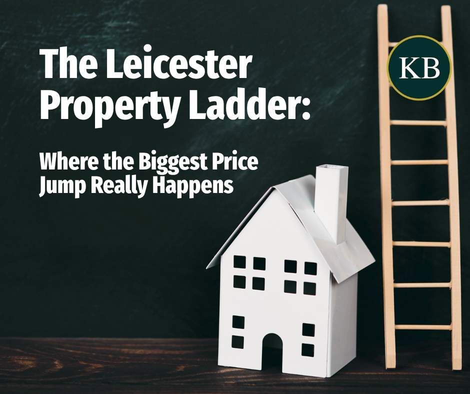 The Leicester Property Ladder: Where the Biggest Price Jump Really Happens.