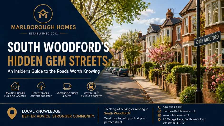 South Woodford’s Hidden Gem Streets | Local E18 Property Guide