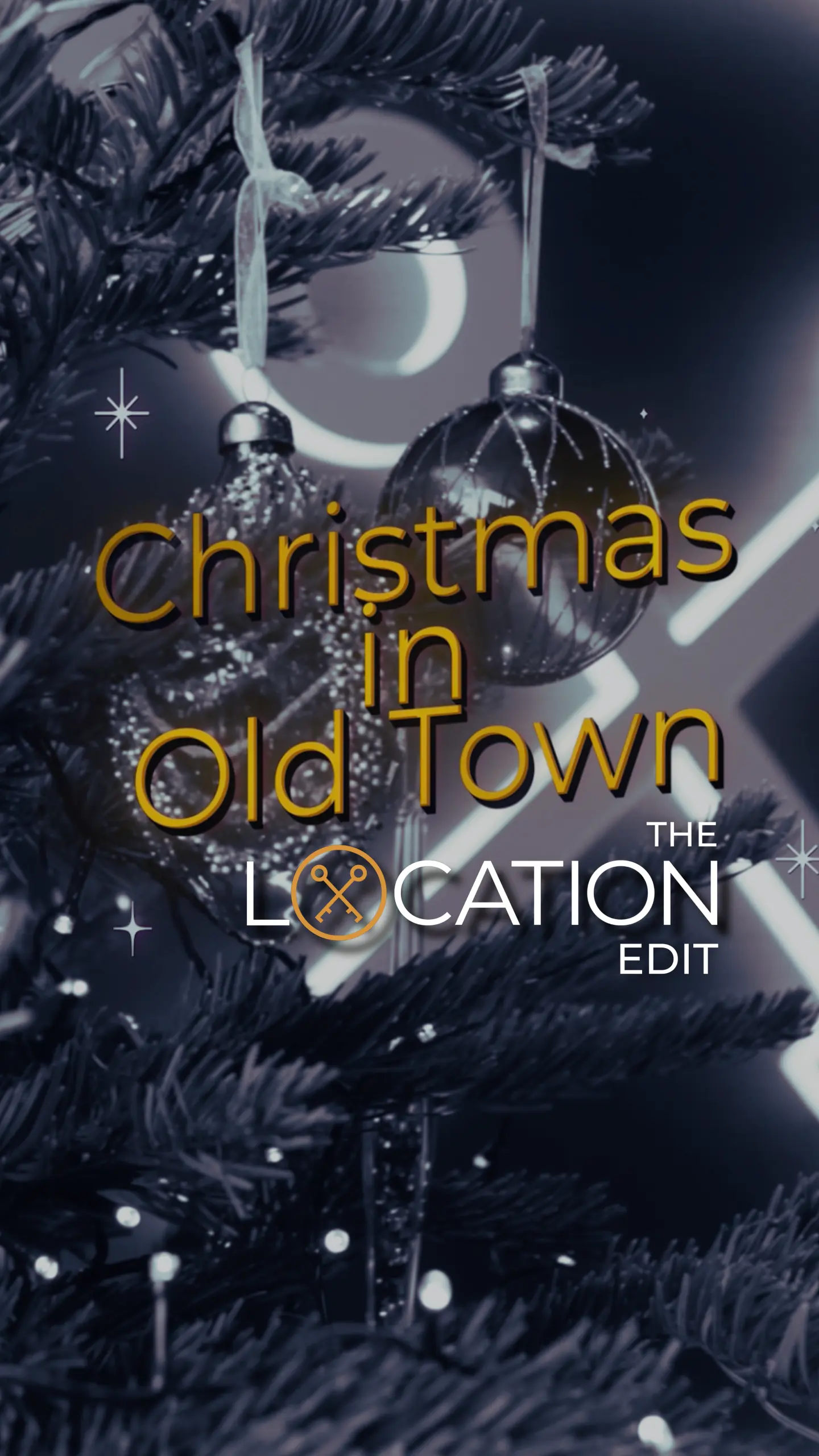 Christmas decorations with evergreen branches, baubles, and a crescent moon, with text reading 'Christmas in Old Town' and 'The Location Edit'