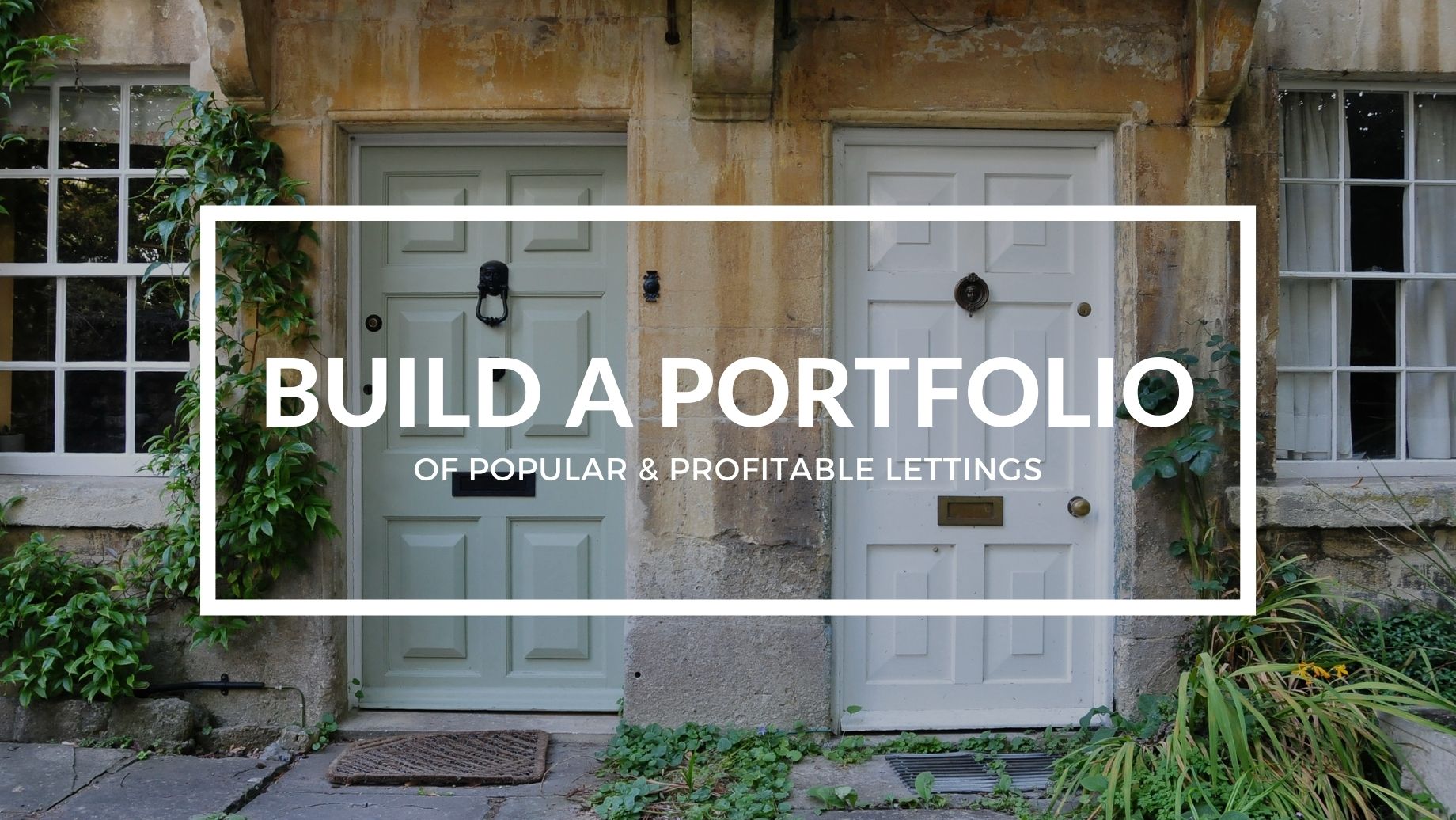 Build A Portfolio Of Popular & Profitable Lettings