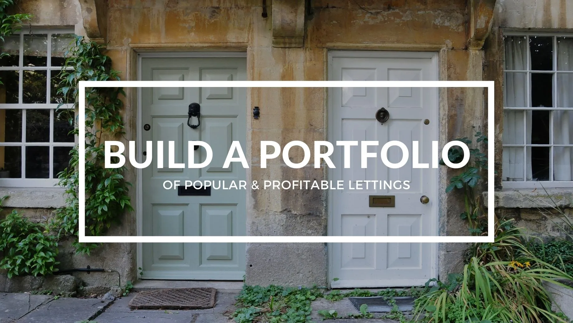 Build A Portfolio Of Popular & Profitable Lettings