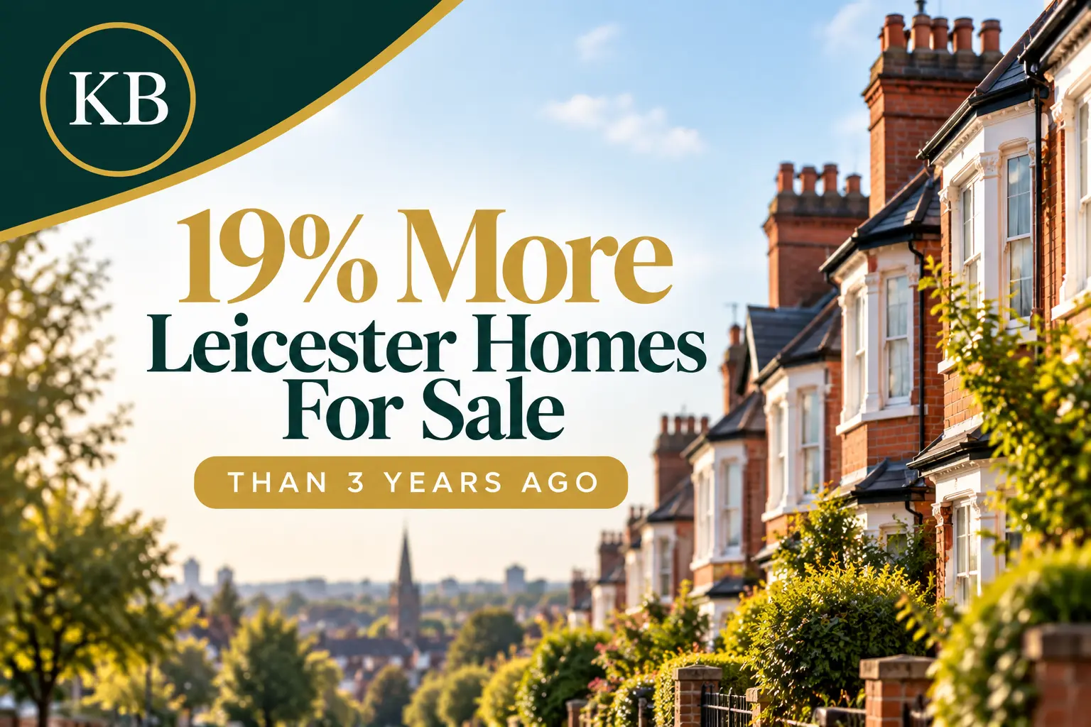 19% More Leicester Homes For Sale Than 3 Years Ago