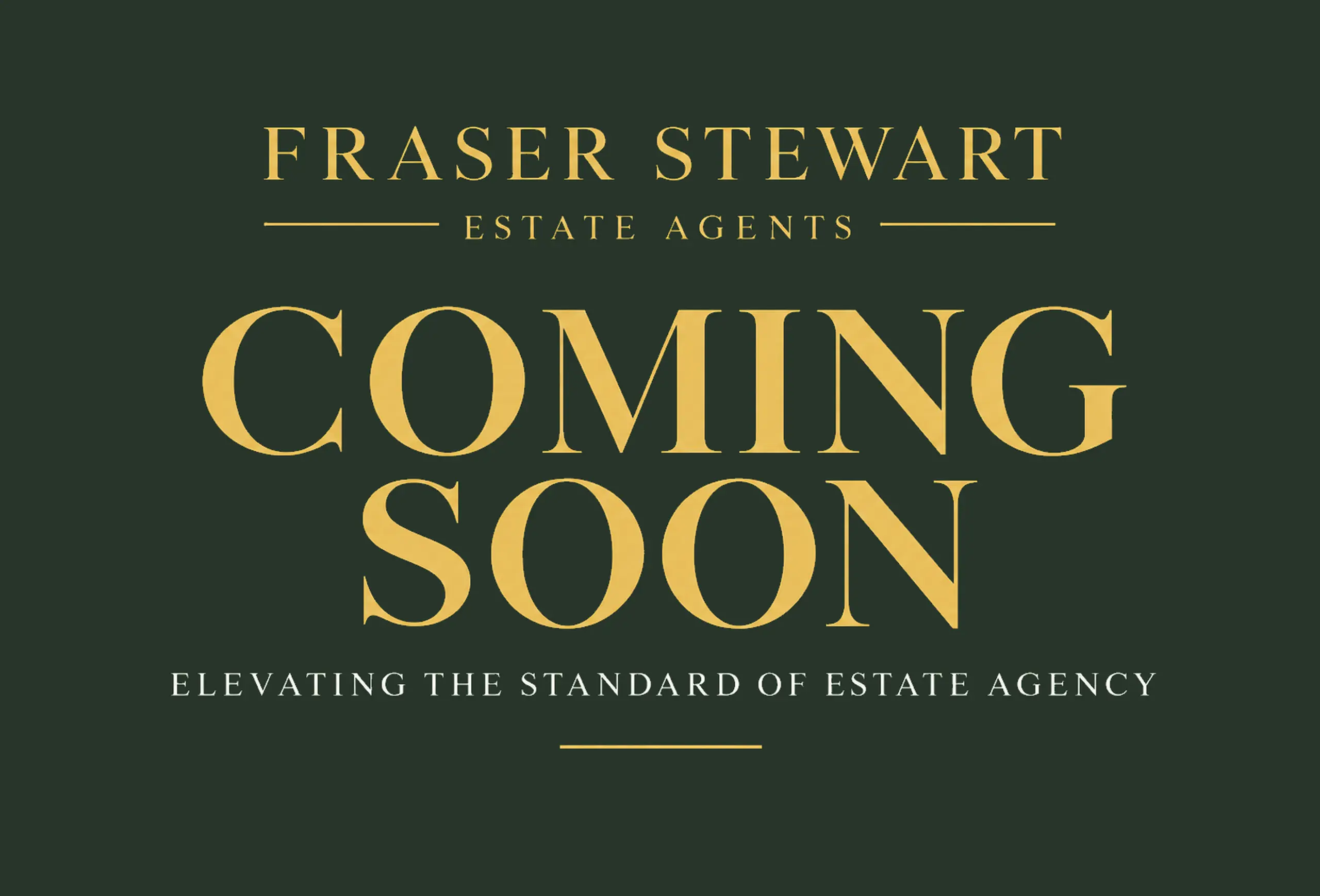 Fraser Stewart Estate Agents coming soon announcement with tagline "Elevating the standard of estate agency"