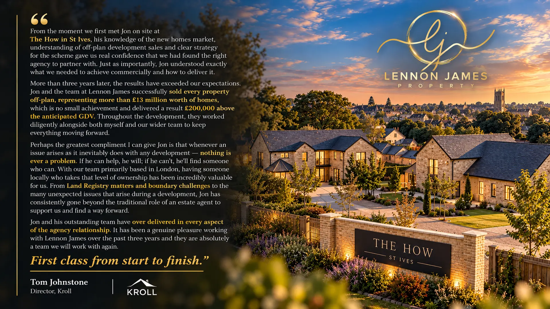 Testimonial from Tom Johnstone, Director at Kroll, praising Lennon James Property for selling every property off-plan at The How development in St Ives, with image of stone houses lit at dusk and church spire in background
