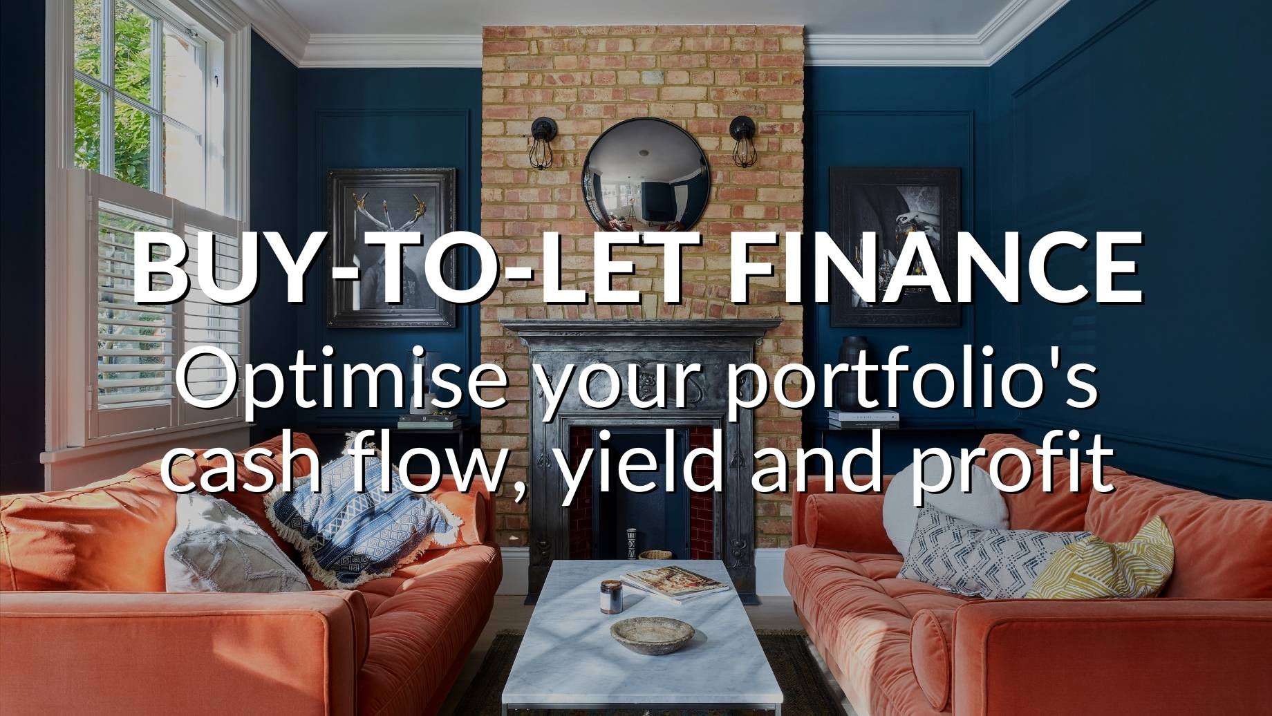 Buy-To-Let Finance: Optimise Your Portfolio's Cash Flow, Yield and Profit