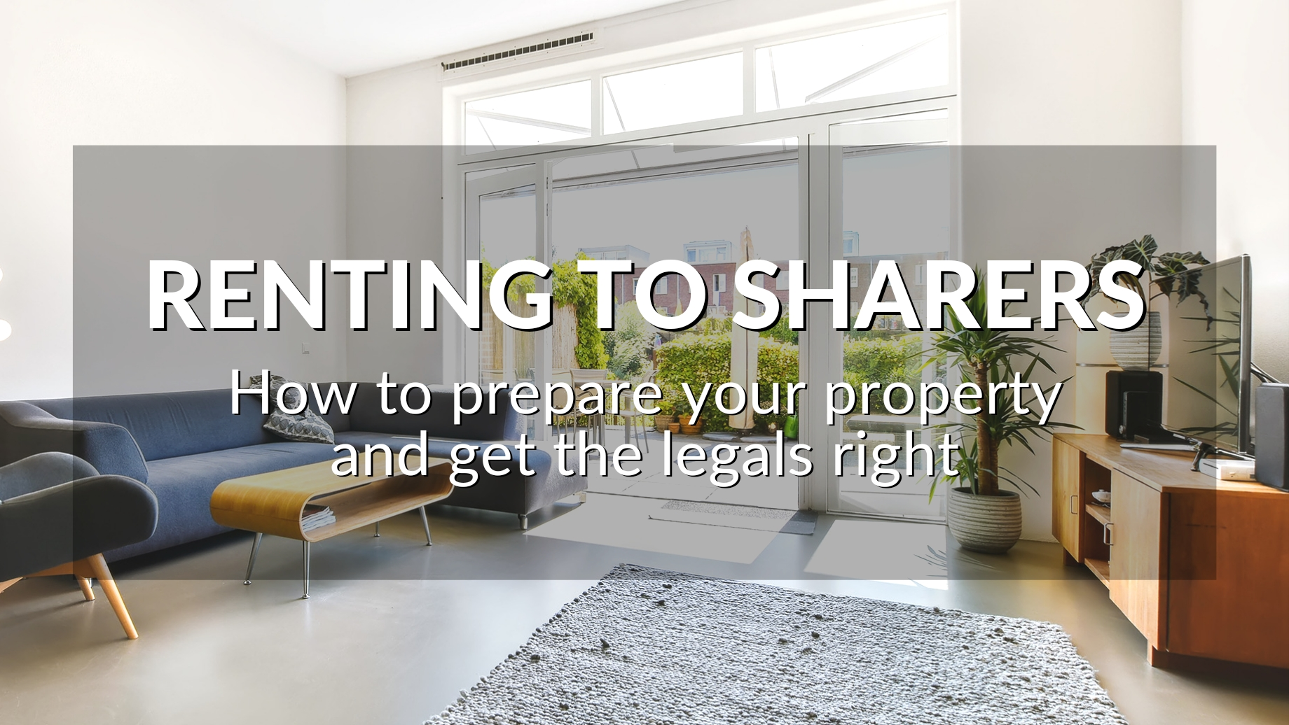 Renting To Sharers: How To Prepare Your Property And Get The Legals Right