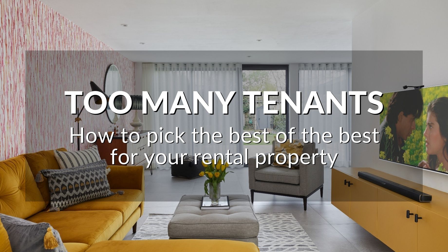 Too Many Tenants: How Do You Pick The Best Of The Best For Your Rental Property?