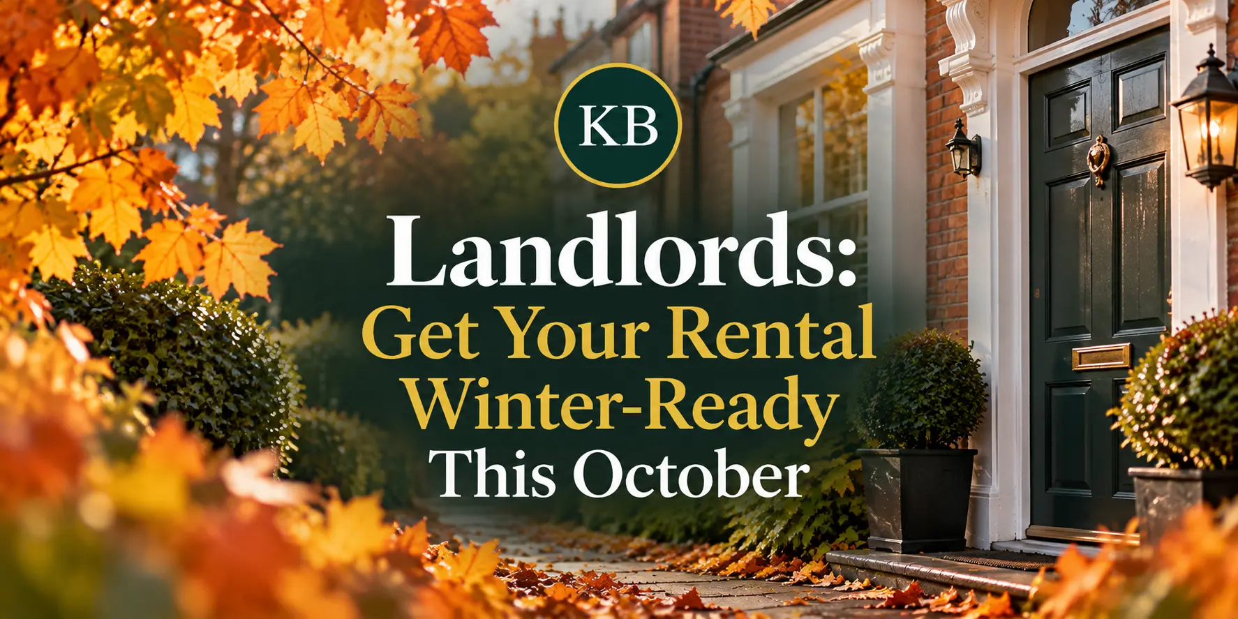 Landlords: Get Your Rental Property Winter-Ready This October