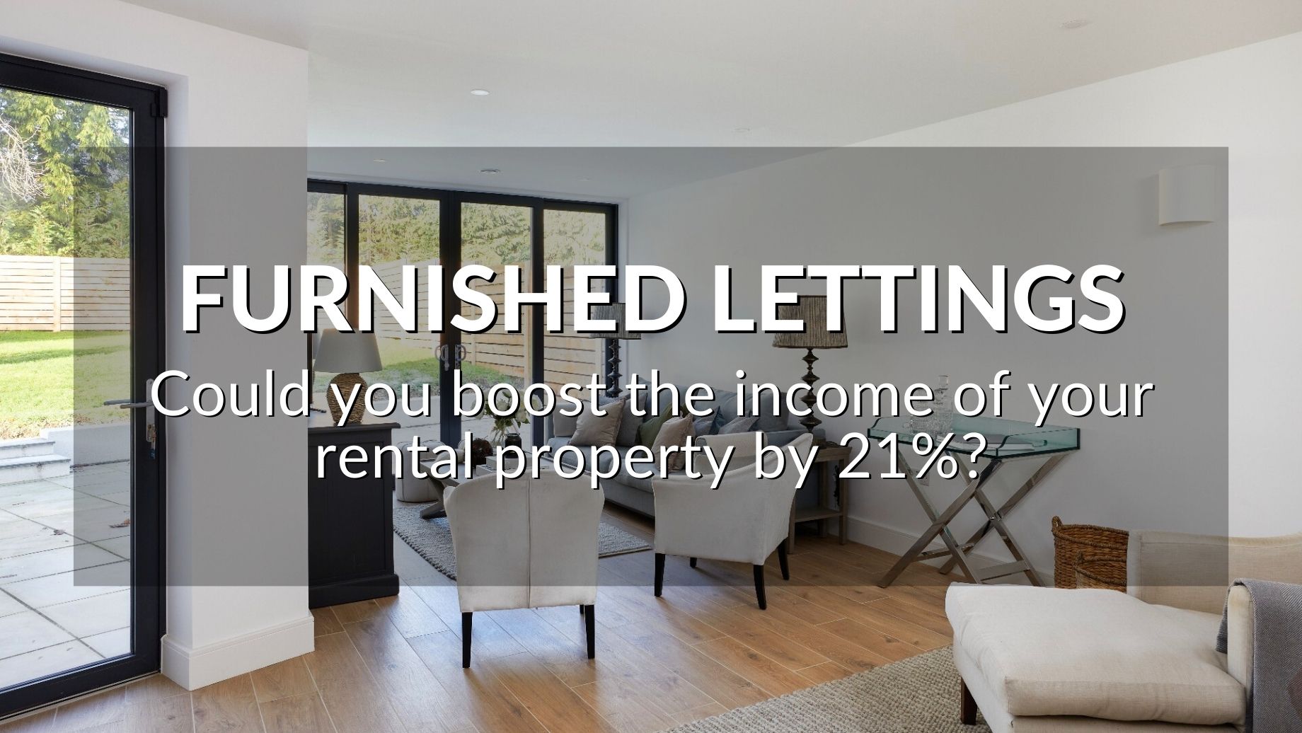 Furnished Lettings: Could You Boost The Income Of Your Rental Property By 21%?