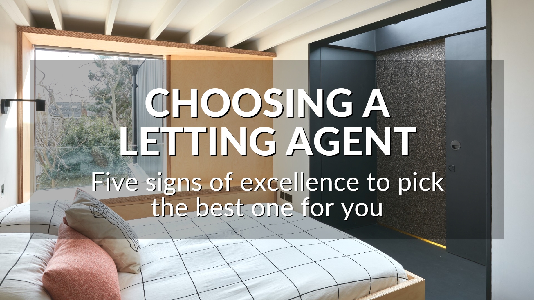Choosing A Letting Agent: Five Signs Of Excellence To Pick The Best One For You