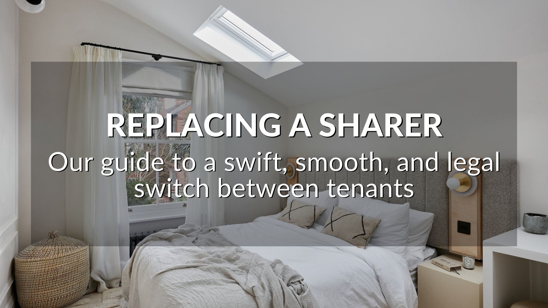 Replacing A Sharer: Our Guide To A Swift, Smooth, And Legal Switch Between Tenants