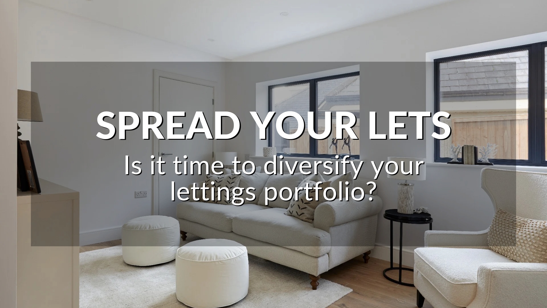 Spread Your Lets: Is It Time To Diversify Your Lettings Portfolio?
