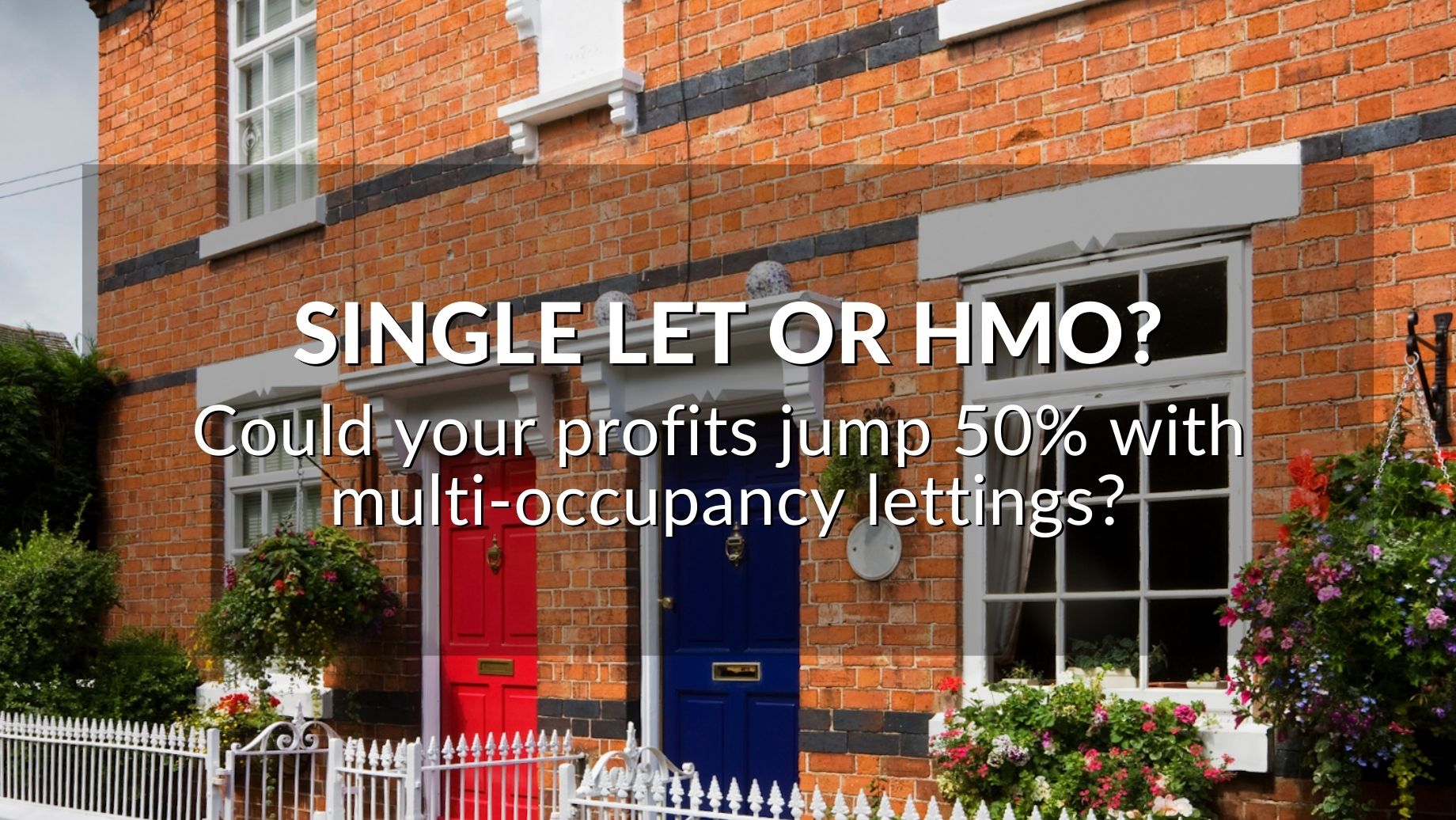 Single Let Or HMO? Could Your Profits Jump 50% With Multi-Occupancy Lettings?