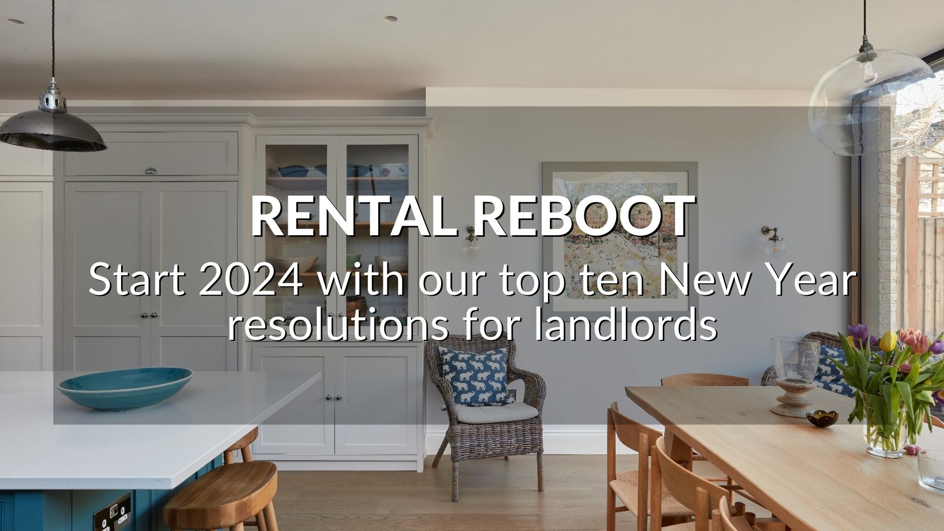 Rental Reboot: Our Top Ten New Year Resolutions For Landlords