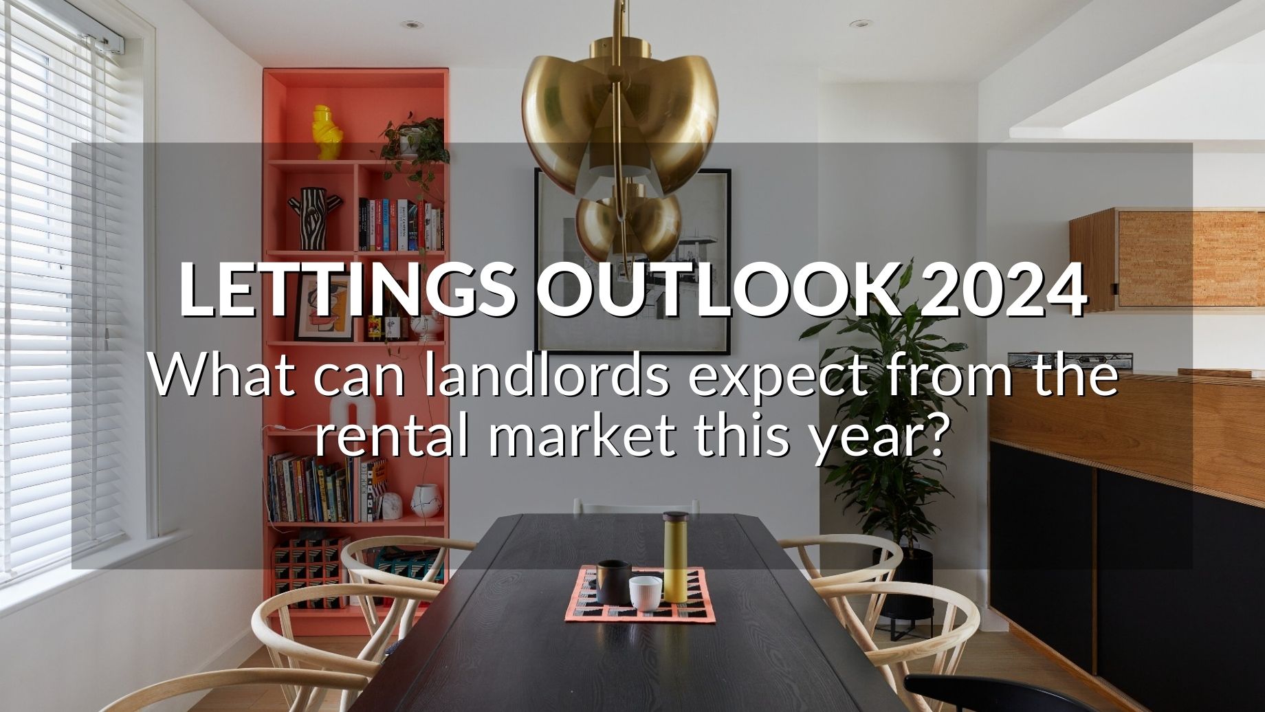 Lettings Outlook: What Can Landlords Expect From The Rental Market This Year?